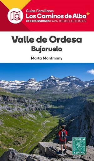 VALLE DE ORDESA BUJARUELO - LOS CAMINOS DE ALBA | 9788470111273 | MONTMANY, MARTA | Galatea Llibres | Librería online de Reus, Tarragona | Comprar libros en catalán y castellano online