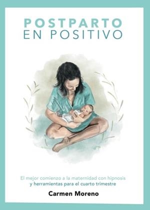 POSTPARTO EN POSITIVO | 9781739749606 | CARMEN MORENO | Galatea Llibres | Llibreria online de Reus, Tarragona | Comprar llibres en català i castellà online