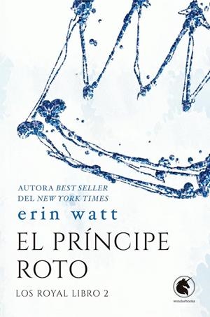 EL PRÍNCIPE ROTO 2 | 9788418509889 | WATT, ERIN | Galatea Llibres | Llibreria online de Reus, Tarragona | Comprar llibres en català i castellà online