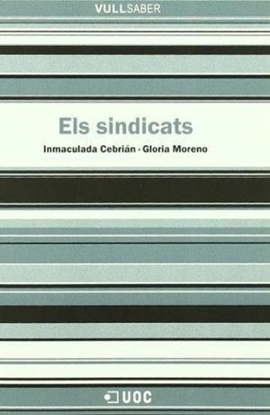 SINDICATS, ELS | 9788497884327 | CEBRIAN, INMACULADA | Galatea Llibres | Llibreria online de Reus, Tarragona | Comprar llibres en català i castellà online