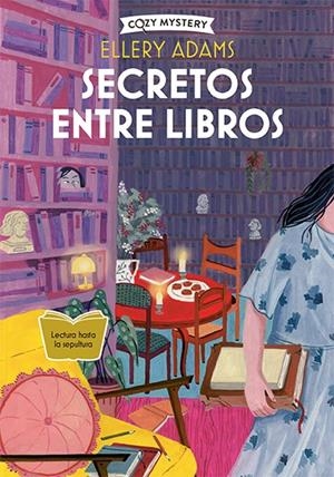 SECRETOS ENTRE LIBROS (COZY MYSTERY) | 9788419599605 | ADAMS, ELLERY | Galatea Llibres | Llibreria online de Reus, Tarragona | Comprar llibres en català i castellà online