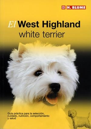 WEST HIGHLAND WHITE TERRIER, EL | 9788489840805 | Galatea Llibres | Librería online de Reus, Tarragona | Comprar libros en catalán y castellano online