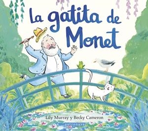 LA GATITA DE MONET | 9788467969658 | MURRAY, LILY/CAMERON, BECKY | Galatea Llibres | Librería online de Reus, Tarragona | Comprar libros en catalán y castellano online