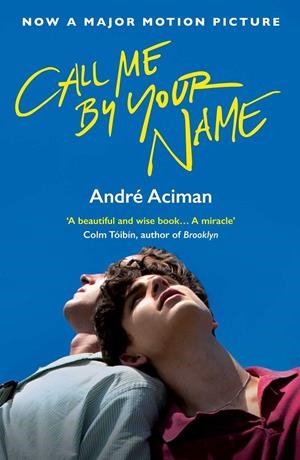 CALL ME BY YOUR NAME | 9781786495259 | ACIMAN, ANDRE | Galatea Llibres | Librería online de Reus, Tarragona | Comprar libros en catalán y castellano online