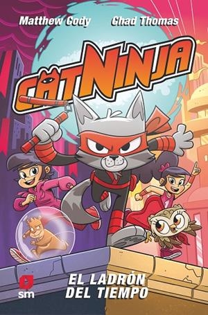 CATNINJA 2: EL LADRÓN DEL TIEMPO | 9788411826495 | CODY, MATTHEW | Galatea Llibres | Llibreria online de Reus, Tarragona | Comprar llibres en català i castellà online