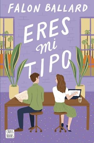 ERES MI TIPO | 9788408290100 | BALLARD, FALON | Galatea Llibres | Llibreria online de Reus, Tarragona | Comprar llibres en català i castellà online