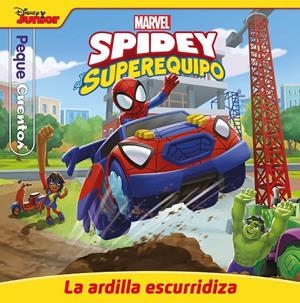 SPIDEY Y SU SUPEREQUIPO. LA ARDILLA ESCURRIDIZA. PEQUECUENTOS | 9788418610677 | Galatea Llibres | Librería online de Reus, Tarragona | Comprar libros en catalán y castellano online