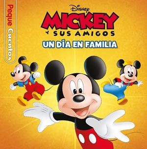 MICKEY. UN DÍA EN FAMILIA. PEQUECUENTOS | 9788419547705 | Galatea Llibres | Librería online de Reus, Tarragona | Comprar libros en catalán y castellano online