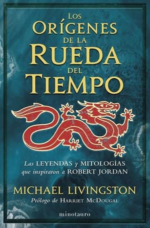 LOS ORÍGENES DE LA RUEDA DEL TIEMPO | 9788445017081 | LIVINGSTON, MICHAEL | Galatea Llibres | Librería online de Reus, Tarragona | Comprar libros en catalán y castellano online