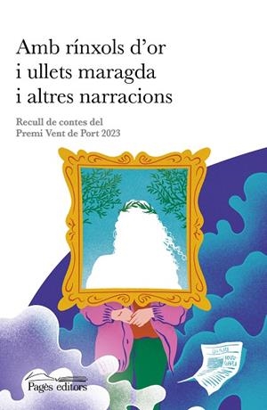 AMB RÍNXOLS D'OR I ULLETS MARAGDA I ALTRES NARRACIONS | 9788413035468 | VARIOS AUTORES | Galatea Llibres | Librería online de Reus, Tarragona | Comprar libros en catalán y castellano online