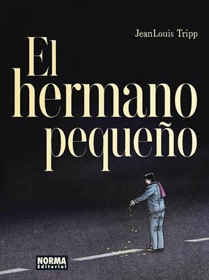 EL HERMANO PEQUEÑO | 9788467970692 | TRIPP, JEAN LOUIS | Galatea Llibres | Librería online de Reus, Tarragona | Comprar libros en catalán y castellano online