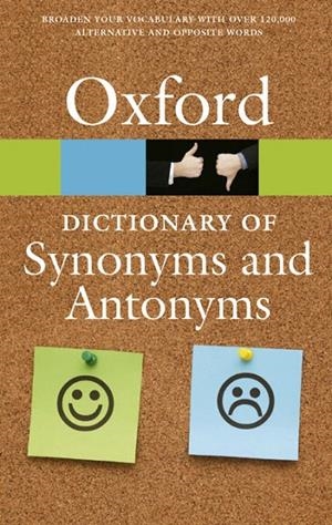 OXFORD DICTIONARY SYNONYMS & ANTONYMS 3RD EDITION | 9780198705185 | Galatea Llibres | Librería online de Reus, Tarragona | Comprar libros en catalán y castellano online