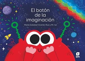 EL BOTON DE LA IMAGINACION | 9788411826464 | VICENTE, MARIA SOLEDAD | Galatea Llibres | Llibreria online de Reus, Tarragona | Comprar llibres en català i castellà online