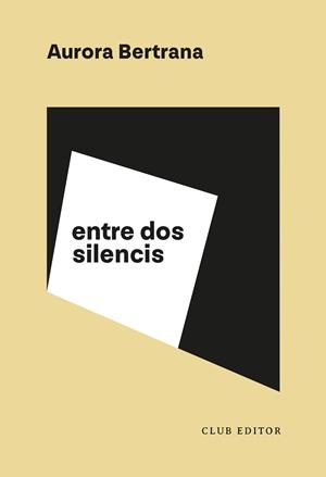 ENTRE DOS SILENCIS | 9788473294485 | BERTRANA, AURORA | Galatea Llibres | Librería online de Reus, Tarragona | Comprar libros en catalán y castellano online