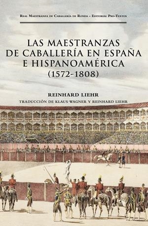 LAS MAESTRANZAS DE CABALLERÍA EN ESPAÑA E HISPANOAMÉRICA (1572-1808) | 9788419633767 | LIEHR, REINHARD | Galatea Llibres | Llibreria online de Reus, Tarragona | Comprar llibres en català i castellà online