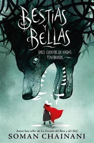 BESTIAS Y BELLAS: DOCE CUENTOS DE HADAS TENEBROSOS | 9788419252821 | CHAINANI, SOMAN | Galatea Llibres | Llibreria online de Reus, Tarragona | Comprar llibres en català i castellà online