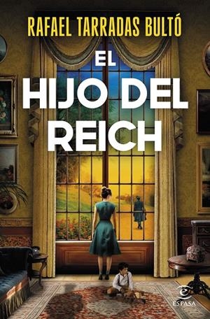 EL HIJO DEL REICH | 9788467074444 | TARRADAS BULTÓ, RAFAEL | Galatea Llibres | Librería online de Reus, Tarragona | Comprar libros en catalán y castellano online