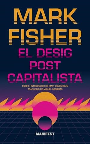 EL DESIG POSTCAPITALISTA | 9788419719980 | FISHER, MARK | Galatea Llibres | Librería online de Reus, Tarragona | Comprar libros en catalán y castellano online