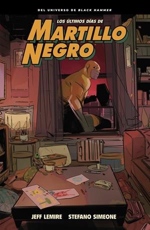 LOS ÚLTIMOS DÍAS DE MARTILLO NEGRO | 9788419670991 | LEMIRE, JEFF/SIMEONE, STEFANO | Galatea Llibres | Librería online de Reus, Tarragona | Comprar libros en catalán y castellano online
