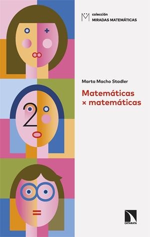 MATEMÁTICAS X MATEMÁTICAS | 9788410670860 | MACHO STADLER, MARTA | Galatea Llibres | Librería online de Reus, Tarragona | Comprar libros en catalán y castellano online