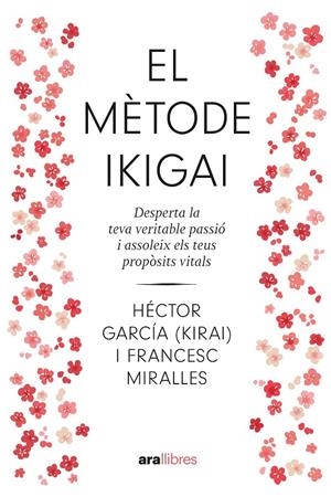 EL MÈTODE IKIGAI | 9788411730792 | MIRALLES CONTIJOCH, FRANCESC/GARCÍA PUIGCERVER, HÉCTOR | Galatea Llibres | Librería online de Reus, Tarragona | Comprar libros en catalán y castellano online