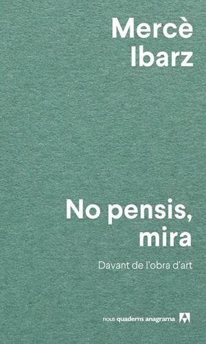 NO PENSIS, MIRA | 9788433927071 | IBARZ, MERCÈ | Galatea Llibres | Llibreria online de Reus, Tarragona | Comprar llibres en català i castellà online