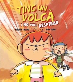TINC UN VOLCÀ I NO VULL RESPIRAR | 9788419747464 | TIRADO, MÍRIAM | Galatea Llibres | Librería online de Reus, Tarragona | Comprar libros en catalán y castellano online