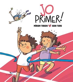 JO PRIMER! (TAPA DURA) | 9788419747327 | TIRADO, MÍRIAM | Galatea Llibres | Librería online de Reus, Tarragona | Comprar libros en catalán y castellano online