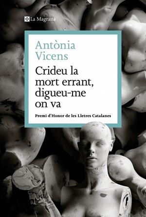 CRIDEU LA MORT ERRANT, DIGUEU-ME ON VA | 9788410009462 | VICENS, ANTÒNIA | Galatea Llibres | Librería online de Reus, Tarragona | Comprar libros en catalán y castellano online