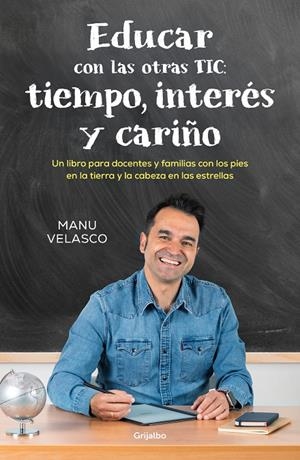 EDUCAR CON LAS OTRAS TIC: TIEMPO, INTERÉS Y CARIÑO | 9788425367571 | VELASCO, MANU | Galatea Llibres | Librería online de Reus, Tarragona | Comprar libros en catalán y castellano online