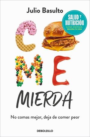 COME MIERDA | 9788466370516 | BASULTO, JULIO | Galatea Llibres | Llibreria online de Reus, Tarragona | Comprar llibres en català i castellà online