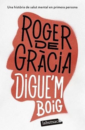 DIGUE'M BOIG | 9788419971364 | GRÀCIA, ROGER DE | Galatea Llibres | Librería online de Reus, Tarragona | Comprar libros en catalán y castellano online
