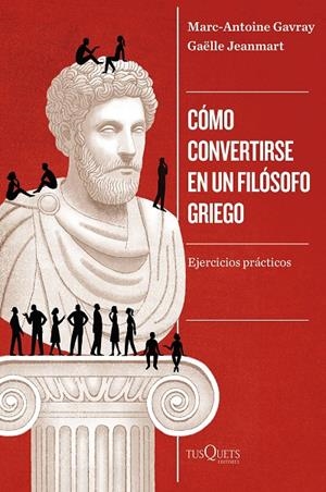 CÓMO CONVERTIRSE EN UN FILÓSOFO GRIEGO | 9788411075077 | GAVRAY, MARC-ANTOINE/JEANMART, GAËLLE | Galatea Llibres | Librería online de Reus, Tarragona | Comprar libros en catalán y castellano online