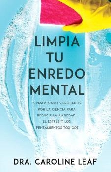 LIMPIA TU ENREDO MENTAL | 9781641237772 | LEAF, CAROLINE | Galatea Llibres | Librería online de Reus, Tarragona | Comprar libros en catalán y castellano online