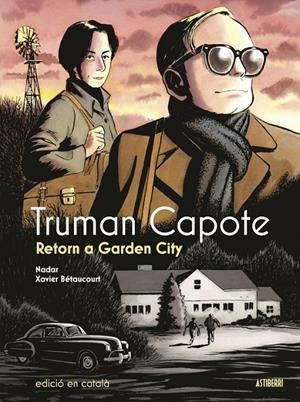 TRUMAN CAPOTE. RETORN A GARDEN CITY | 9788419670892 | BETAUCOURT, XAVIER/NADAR | Galatea Llibres | Librería online de Reus, Tarragona | Comprar libros en catalán y castellano online