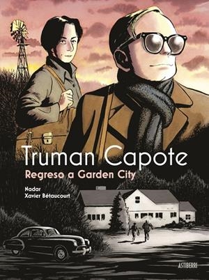 TRUMAN CAPOTE. REGRESO A GARDEN CITY | 9788419670854 | BETAUCOURT, XAVIER/NADAR | Galatea Llibres | Librería online de Reus, Tarragona | Comprar libros en catalán y castellano online