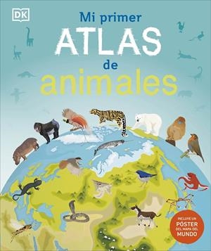 MI PRIMER ATLAS DE ANIMALES | 9780241702727 | Galatea Llibres | Librería online de Reus, Tarragona | Comprar libros en catalán y castellano online
