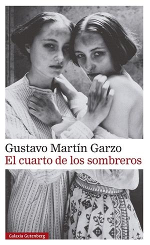 EL CUARTO DE LOS SOMBREROS | 9788410107601 | MARTÍN GARZO, GUSTAVO | Galatea Llibres | Llibreria online de Reus, Tarragona | Comprar llibres en català i castellà online