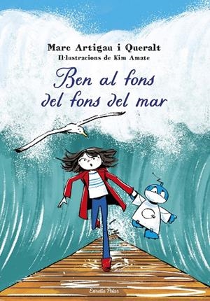 BEN AL FONS DEL FONS DEL MAR | 9788413898995 | ARTIGAU I QUERALT, MARC | Galatea Llibres | Llibreria online de Reus, Tarragona | Comprar llibres en català i castellà online