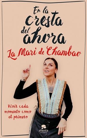 EN LA CRESTA DEL AHORA | 9788413443089 | LA MARI DE CHAMBAO | Galatea Llibres | Llibreria online de Reus, Tarragona | Comprar llibres en català i castellà online