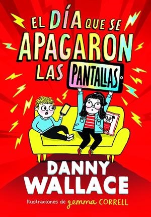EL DIA QUE SE APAGARON LAS PANTALLAS | 9788413923734 | WALLACE, DANNY | Galatea Llibres | Llibreria online de Reus, Tarragona | Comprar llibres en català i castellà online