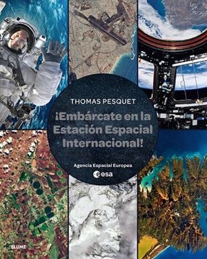 EMBÁRCATE EN LA ESTACIÓN ESPACIAL INTERNACIONAL | 9788410048812 | PESQUET, THOMAS | Galatea Llibres | Librería online de Reus, Tarragona | Comprar libros en catalán y castellano online