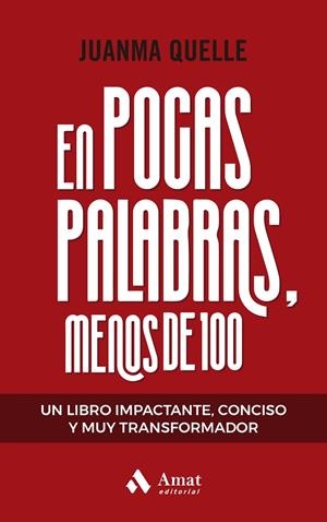 EN POCAS PALABRAS, MENOS DE 100 | 9788419870285 | QUELLE, JUAN MANUEL | Galatea Llibres | Librería online de Reus, Tarragona | Comprar libros en catalán y castellano online