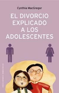DIVORCIO EXPLICADO A LOS ADOLESCENTES, EL | 9788497772921 | MACGREGOR, CINTYA | Galatea Llibres | Llibreria online de Reus, Tarragona | Comprar llibres en català i castellà online