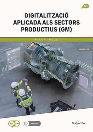 DIGITALITZACIÓ APLICADA ALS SECTORS PRODUCTIUS (GM) | 9788426738332 | RAMÍREZ LUZ, RAMÓN | Galatea Llibres | Librería online de Reus, Tarragona | Comprar libros en catalán y castellano online