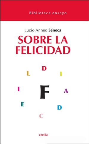SOBRE LA FELICIDAD | 9788417726546 | SENECA, LUCIO | Galatea Llibres | Librería online de Reus, Tarragona | Comprar libros en catalán y castellano online