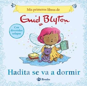 MIS PRIMEROS LIBROS DE ENID BLYTON. HADITA SE VA A DORMIR | 9788469643266 | BLYTON, ENID | Galatea Llibres | Librería online de Reus, Tarragona | Comprar libros en catalán y castellano online