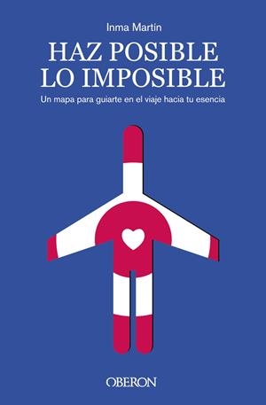 HAZ POSIBLE LO IMPOSIBLE | 9788441550513 | MARTÍN, INMA | Galatea Llibres | Llibreria online de Reus, Tarragona | Comprar llibres en català i castellà online