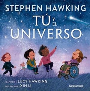 TÚ Y EL UNIVERSO | 9786075579290 | HAWKING, STEPHEN/HAWKING, LUCY/LI, XIN | Galatea Llibres | Librería online de Reus, Tarragona | Comprar libros en catalán y castellano online