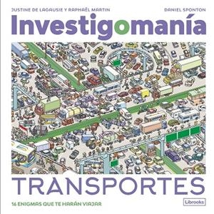 INVESTIGOMANÍA. TRANSPORTES | 9788412860023 | DE LAGAUSIE, JUSTINE/MARTIN, RAPHAËL | Galatea Llibres | Llibreria online de Reus, Tarragona | Comprar llibres en català i castellà online